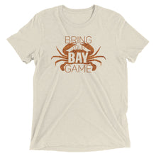 Load image into Gallery viewer, Bring Your Bay Game Tri-Blend T-Shirt