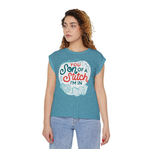 Son of a Stitch I'm In Women’s Flowy Muscle Tee