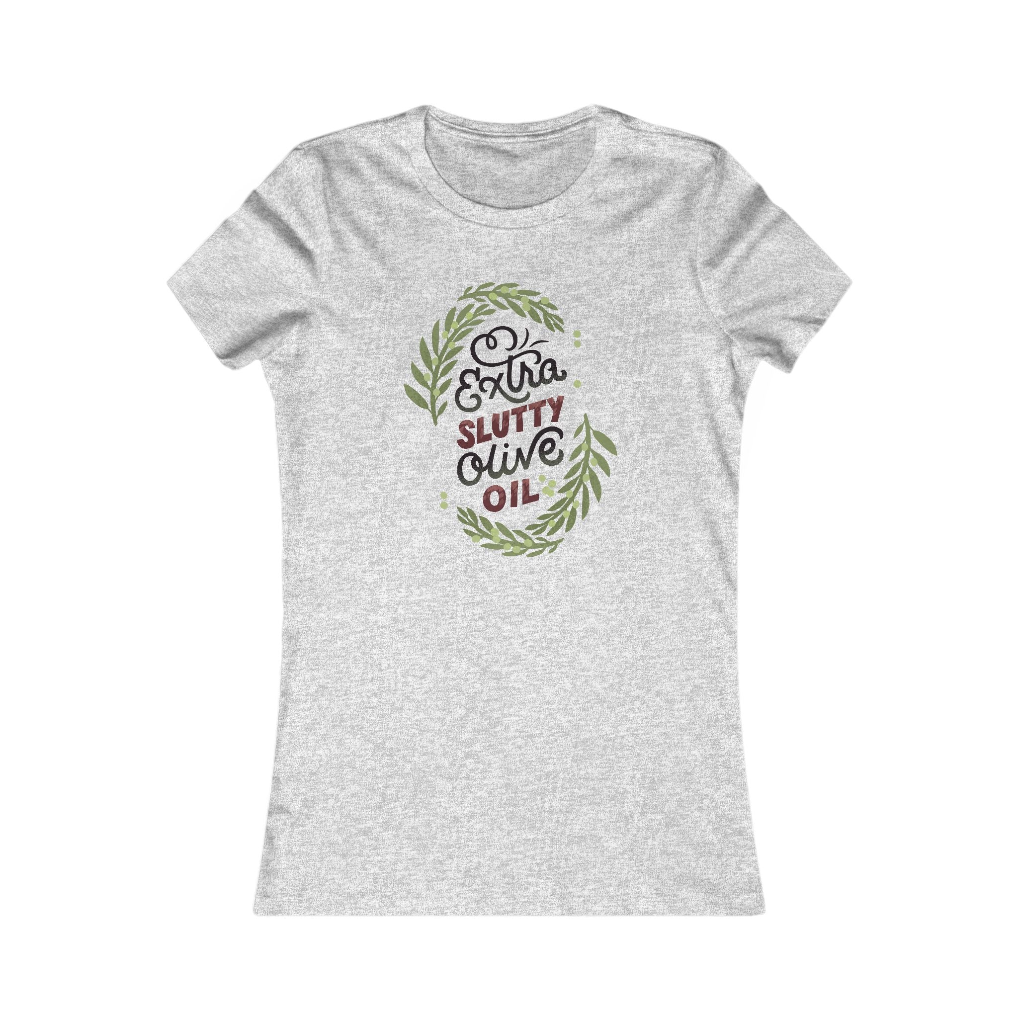 Extra Slutty Olive Oil Women's Tee