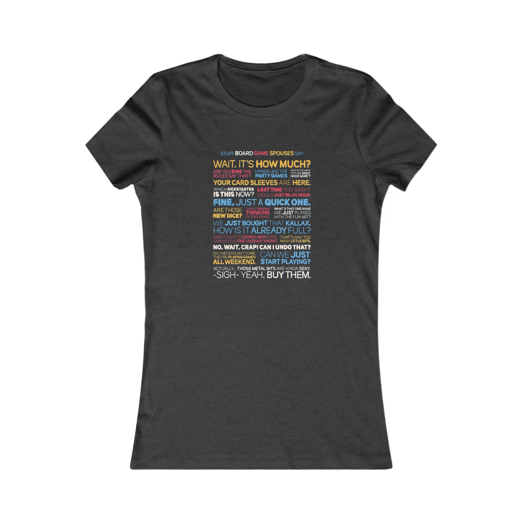Stuff Board Gamer Spouses Say Women's Tee