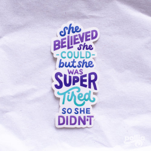 She Believed She Could Sticker