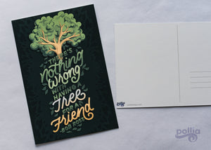 Having a Tree For a Friend Postcard Prints