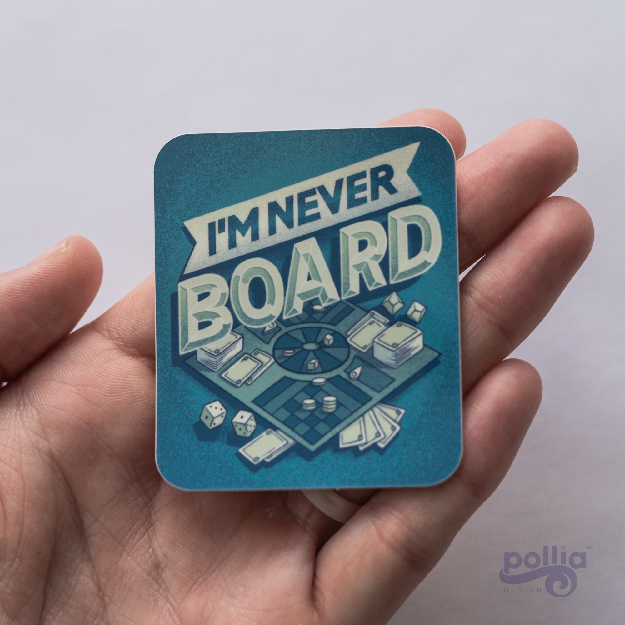I'm Never Board Tabletop Gamer Sticker