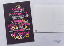 Load image into Gallery viewer, Exercise Gives You Endorphins Postcard Print