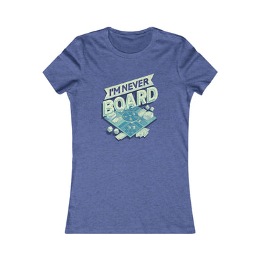 I'm Never Board Women's Tee