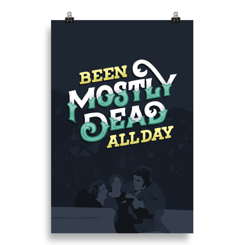 Mostly Dead Mostly Dead Gloss Poster – Pollia Design