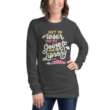 Load image into Gallery viewer, Get in Loser Unisex Long Sleeve Tee