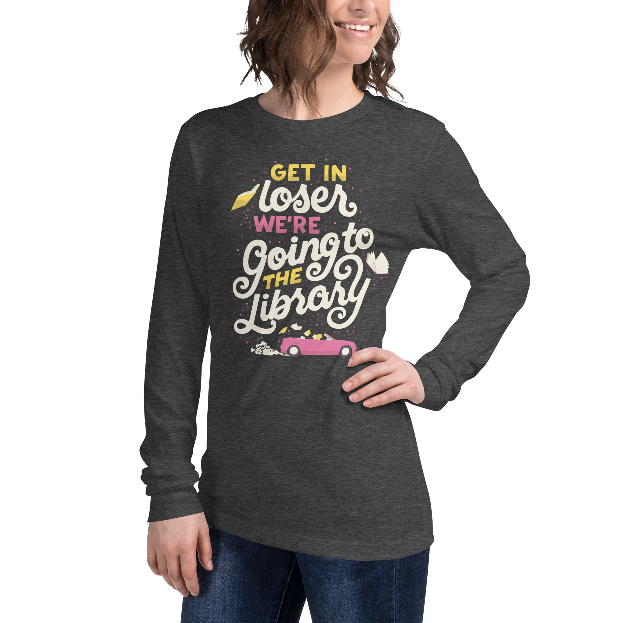 Get in Loser Unisex Long Sleeve Tee