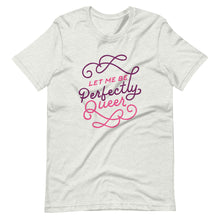 Load image into Gallery viewer, Perfectly Queer Unisex T-shirt