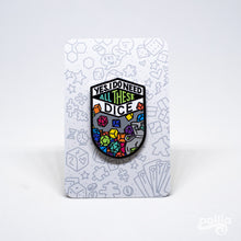 Load image into Gallery viewer, All These Dice Enamel Pin