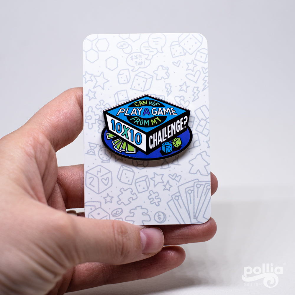 A Game From My 10x10 Challenge Enamel Pin