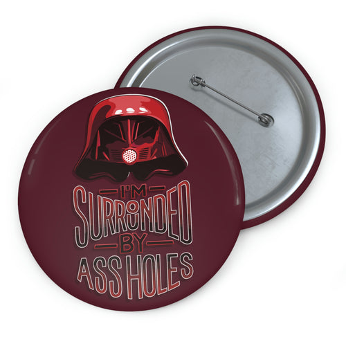 Surrounded by Assholes Pin Button