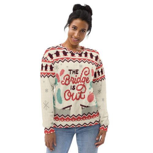 The Bridge Is Out Unisex Sweatshirt