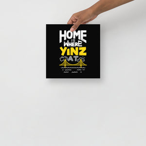 Home is Where Yinz At Poster
