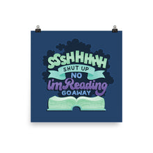 Load image into Gallery viewer, Shhh I&#39;m Reading Poster