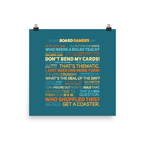 Stuff Board Gamers Say Poster