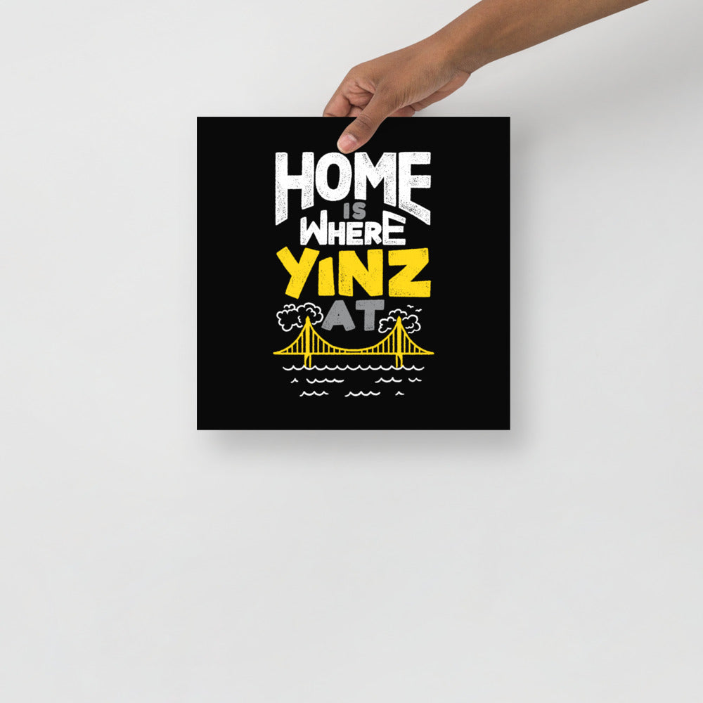 Home is Where Yinz At Poster