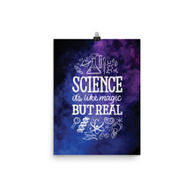 Load image into Gallery viewer, Science: Magic, but Real Poster