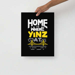 Home is Where Yinz At Poster