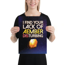 Load image into Gallery viewer, Lack of Aember Poster