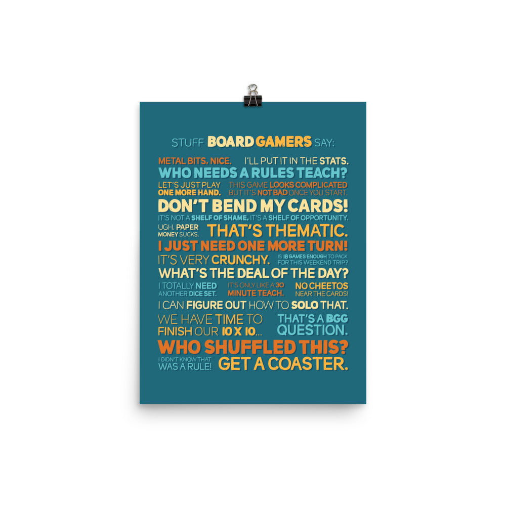 Stuff Board Gamers Say Poster