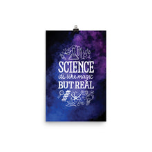 Load image into Gallery viewer, Science: Magic, but Real Poster
