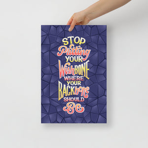 Wishbone Where Your Backbone Should Be Poster