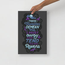 Load image into Gallery viewer, Tend to My Ravens Poster