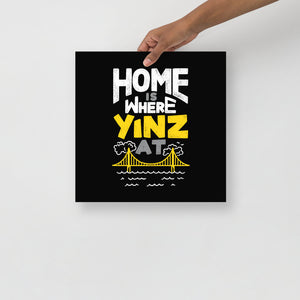 Home is Where Yinz At Poster