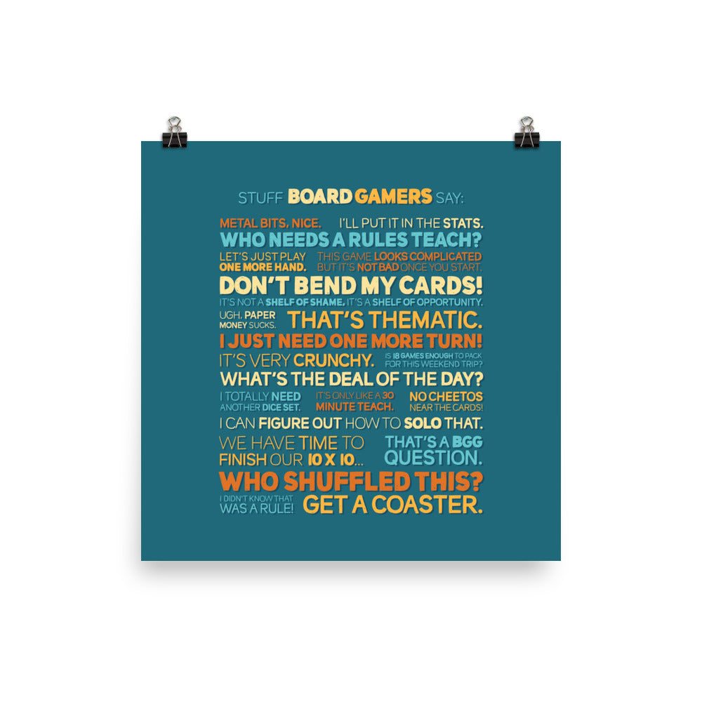 Stuff Board Gamers Say Poster
