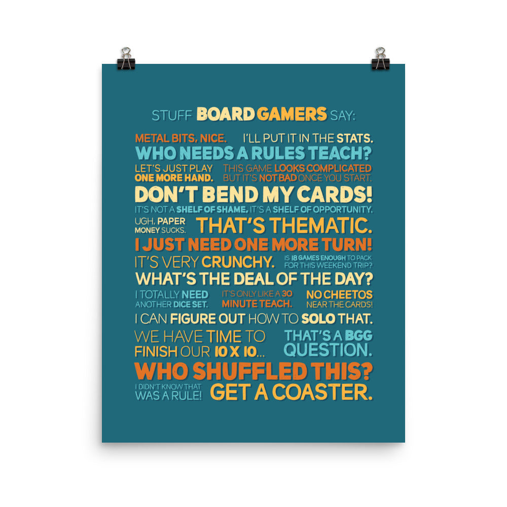 Stuff Board Gamers Say Poster
