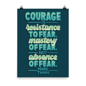 Courage is Not Absence of Fear