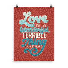 Load image into Gallery viewer, Love is a Wonderful, Terrible Thing Poster