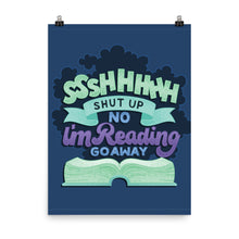 Load image into Gallery viewer, Shhh I&#39;m Reading Poster