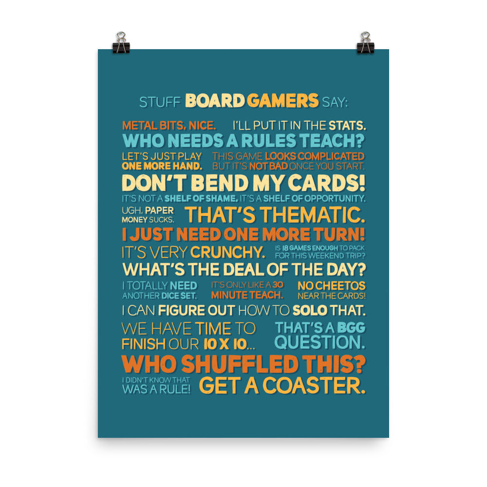 Stuff Board Gamers Say Poster