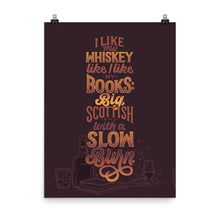 Load image into Gallery viewer, Like My Whiskey Like I Like My Books Poster