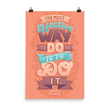 Load image into Gallery viewer, The Most Effective Way to Do It Poster