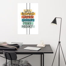 Load image into Gallery viewer, Well Behaved Women Poster