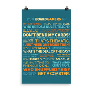 Stuff Board Gamers Say Poster
