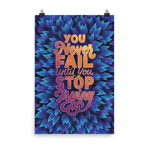 Never Fail Until You Stop Trying Poster