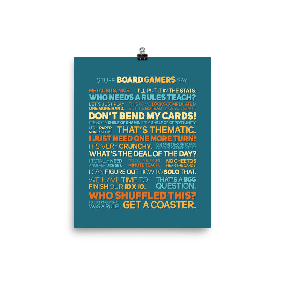 Stuff Board Gamers Say Poster