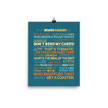 Load image into Gallery viewer, Stuff Board Gamers Say Poster
