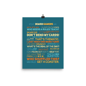 Stuff Board Gamers Say Poster