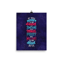 Load image into Gallery viewer, Willing to Be Bad At It Poster