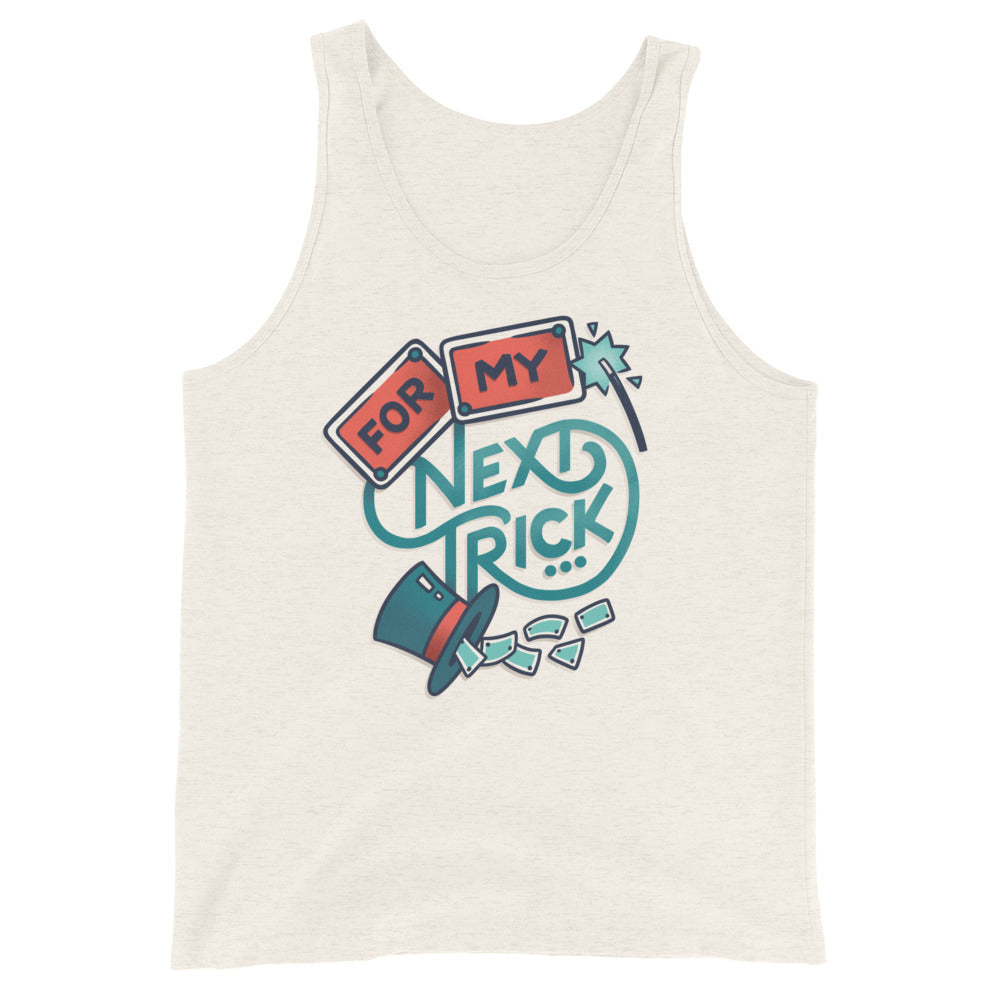 For My Next Trick Unisex Tank Top