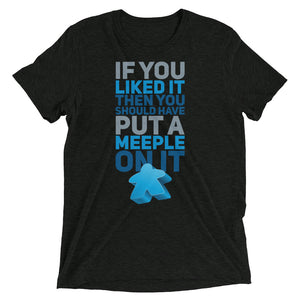Put a Meeple On It Tri-Blend T-Shirt