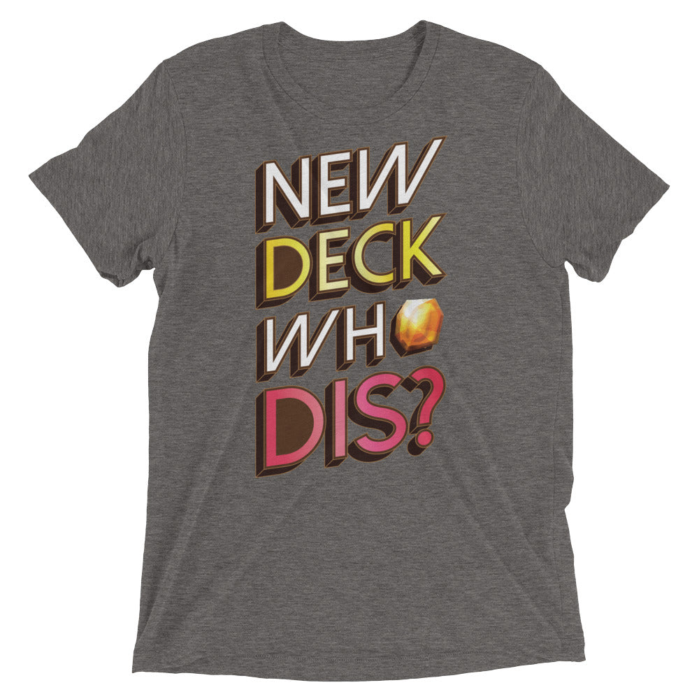 New Deck Who Dis Keyforge Tri-Blend T-Shirt