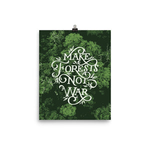 Make Forests Not War Poster