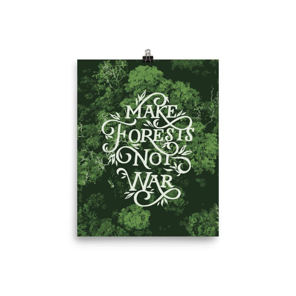 Make Forests Not War Poster