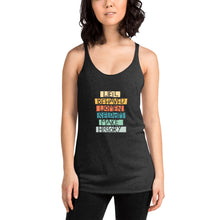 Load image into Gallery viewer, Well Behaved Women Seldom Make History Tri-Blend Tank Top